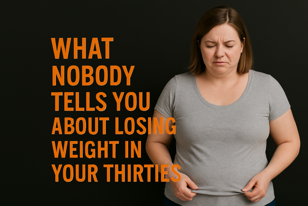 what nobody tells you about losing weight in your thirties